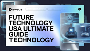 Driven.io Future Technology USA Ultimate Guide